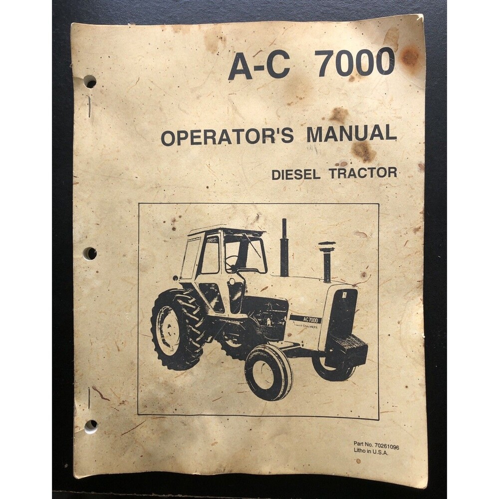Allis Chalmers 7000 Diesel Tractor Operator's Manual A-C Part # 70261096